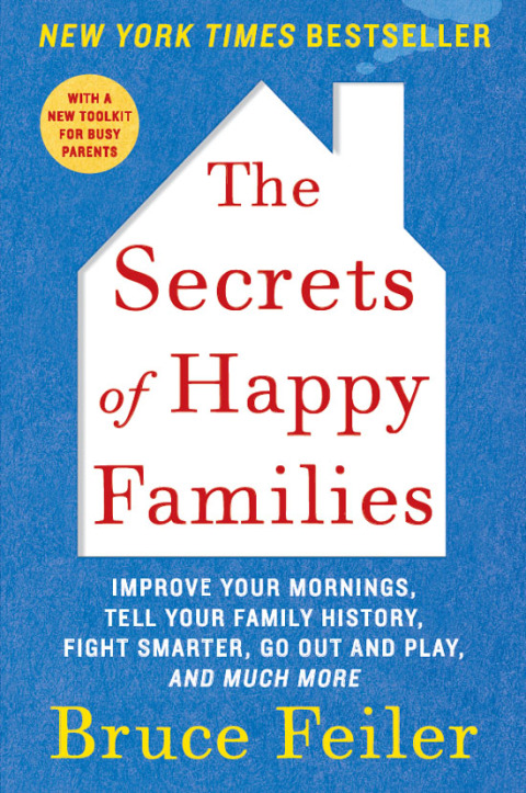 Book The Secrets of Happy Families: Improve Your Mornings, Rethink Family Dinner, Fight Smarter, Go Out and Play, and Much More free