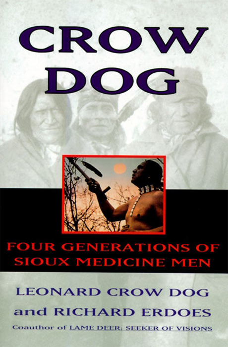 Book Crow Dog: Four Generations of Sioux Medicine Men free