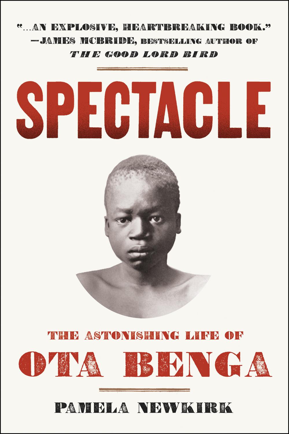 Book Spectacle: The Astonishing Life of Ota Benga free