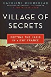 Book Village of Secrets: Defying the Nazis in Vichy France (The Resistance Trilogy Book 2) free