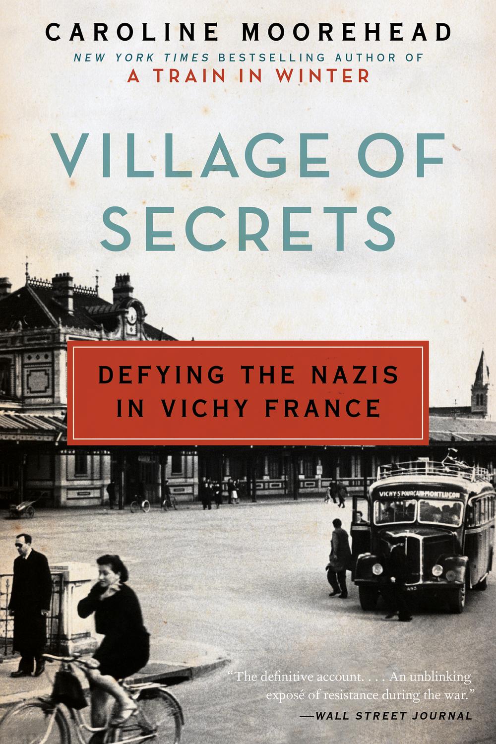 Book Village of Secrets: Defying the Nazis in Vichy France (The Resistance Quartet Book 2) free