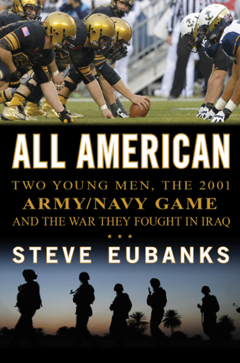 Book All American: Two Young Men, the 2001 Army-Navy Game and the War They Fought in Iraq free