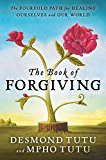 Book The Book of Forgiving: The Fourfold Path for Healing Ourselves and Our World free