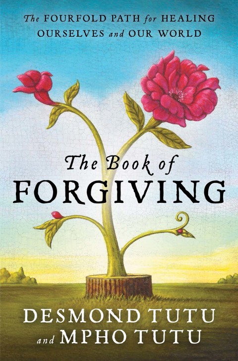 Book The Book of Forgiving: The Fourfold Path for Healing Ourselves and Our World free