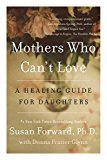 Book Mothers Who Can't Love: A Healing Guide for Daughters free Book Mothers Who Can't Love: A Healing Guide for Daughters free