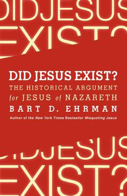 Book Did Jesus Exist?: The Historical Argument for Jesus of Nazareth free