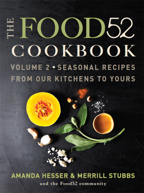 Book The Food52 Cookbook, Volume 2: Seasonal Recipes from Our Kitchens to Yours free