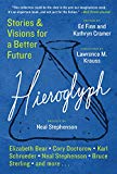 Book Hieroglyph: Stories and Visions for a Better Future free