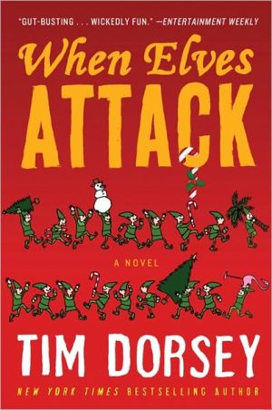 Book When Elves Attack: A Joyous Christmas Greeting from the Criminal Nutbars of the Sunshine State (Serge Storms, 14) free