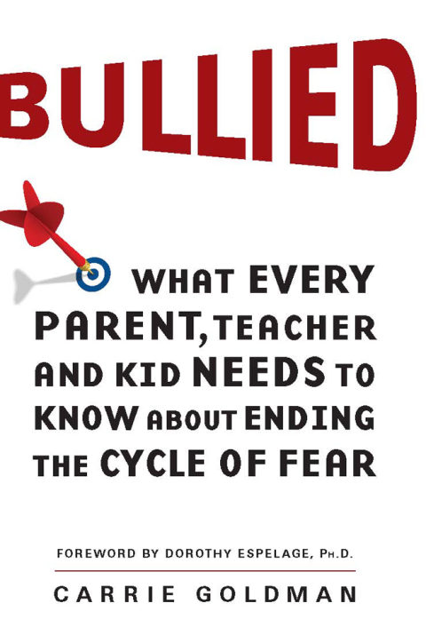 Book Bullied: What Every Parent, Teacher, and Kid Needs to Know About Ending the Cycle of Fear free