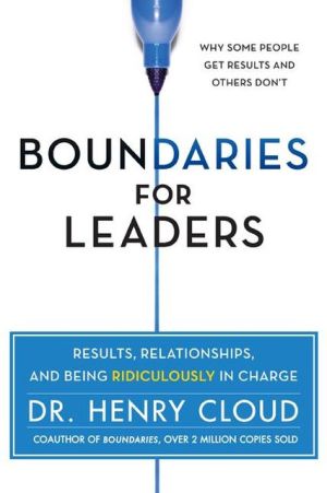 Book Boundaries for Leaders: Results, Relationships, and Being Ridiculously in Charge free