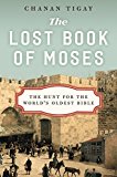 Book The Lost Book of Moses: The Hunt for the World's Oldest Bible free