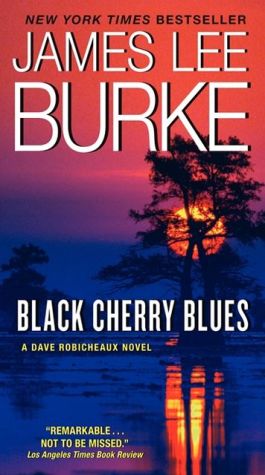 Book Black Cherry Blues: A Dave Robicheaux Novel free