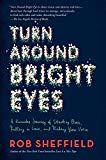 Book Turn Around Bright Eyes: A Karaoke Journey of Starting Over, Falling in Love, and Finding Your Voice free