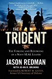 Book The Trident: The Forging and Reforging of a Navy SEAL Leader free