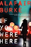 Book If You Were Here: A Novel of Suspense free