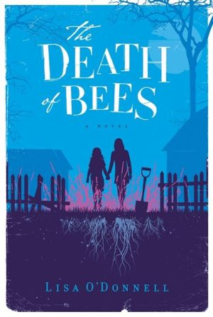 Book The Death of Bees: A Novel free
