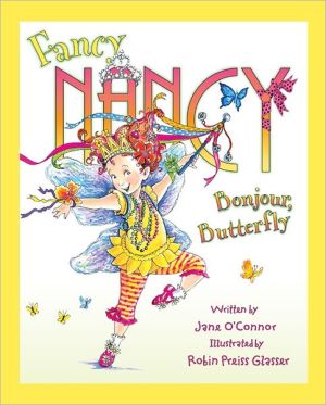 Book Fancy Nancy: Bonjour, Butterfly free