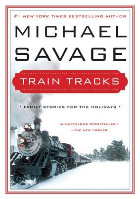 Book Train Tracks: Family Stories For The Holidays free