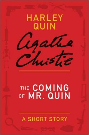 Book The Coming of Mr. Quin: A Harley Quin Short Story free