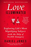 Book Love Illuminated: Exploring Life's Most Mystifying Subject (With the Help of 50,000 Strangers) free