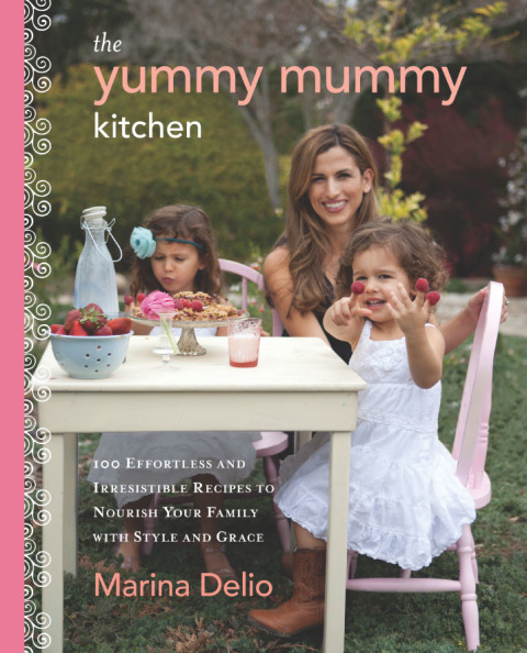 Book The Yummy Mummy Kitchen: 100 Effortless and Irresistible Recipes to Nourish Your Family with Style and Grace free