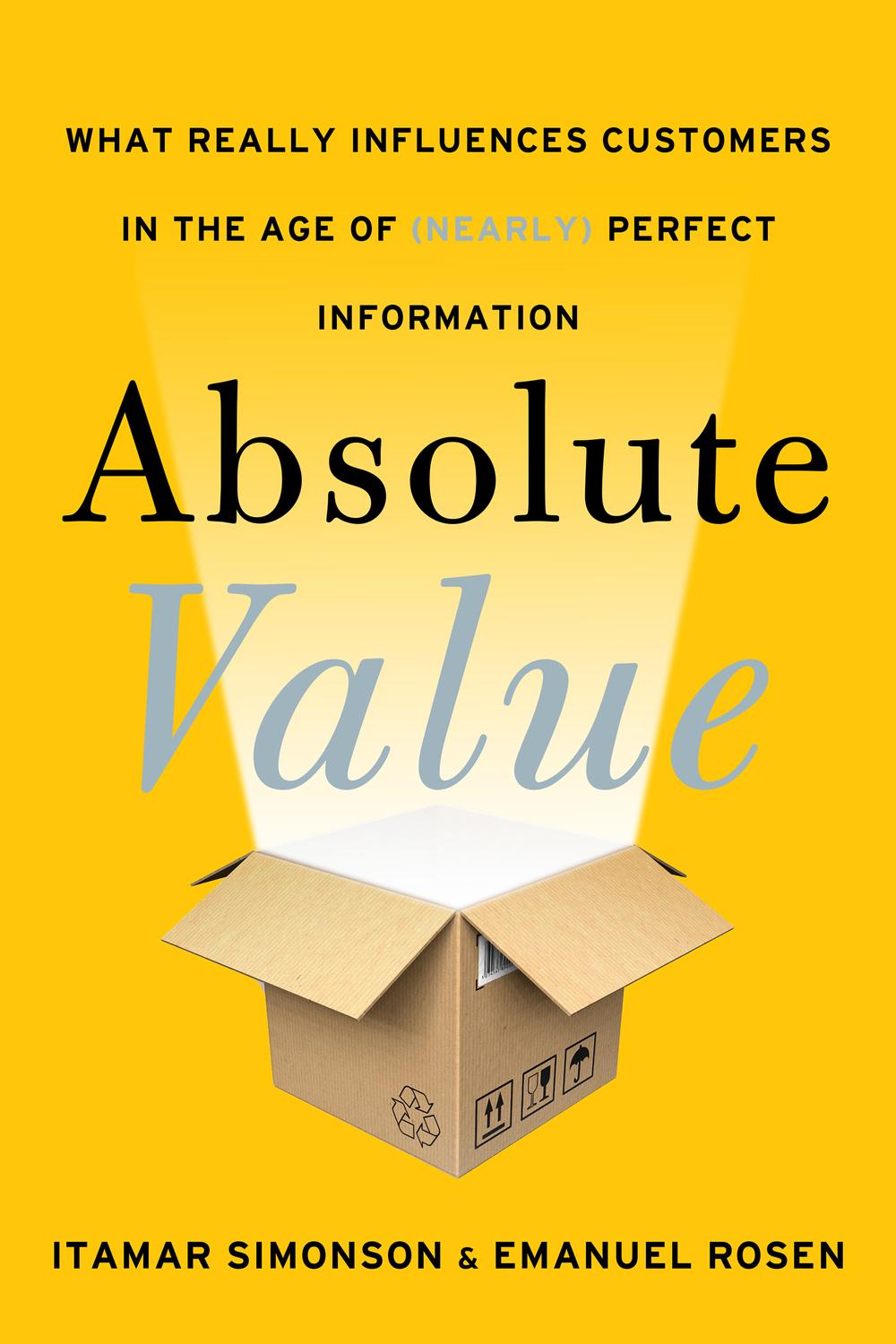 Book Absolute Value: What Really Influences Customers in the Age of (Nearly) Perfect Information free