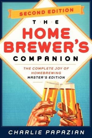 Book Homebrewer's Companion Second Edition: The Complete Joy of Homebrewing, Master's Edition free