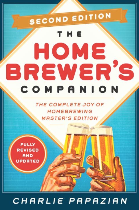 Book Homebrewer's Companion Second Edition: The Complete Joy of Homebrewing, Master's Edition free