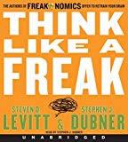 Book Think Like a Freak CD: The Authors of Freakonomics Offer to Retrain Your Brain free