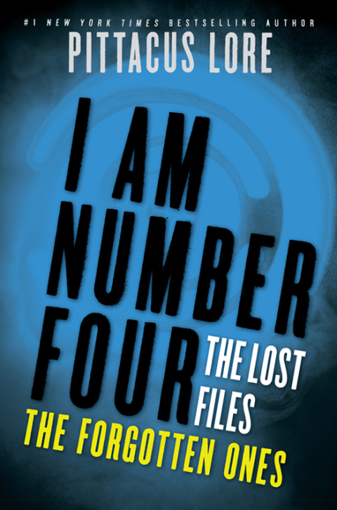 Book I Am Number Four: The Lost Files: The Forgotten Ones (Lorien Legacies: The Lost Files Book 6) free