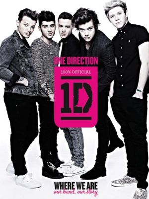 Book One Direction: Where We Are: Our Band, Our Story: 100% Official free