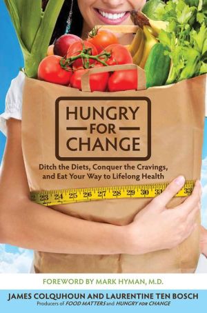 Book Hungry for Change: Ditch the Diets, Conquer the Cravings, and Eat Your Way to Lifelong Health free