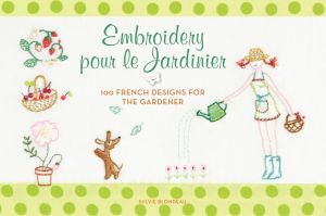 Book Embroidery pour le Jardinier: 100 French Designs for the Gardener free