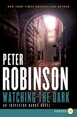Book Watching the Dark: An Inspector Banks Novel (Inspector Banks Novels, 20) free