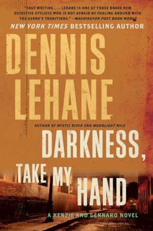 Book Darkness, Take My Hand (Patrick Kenzie and Angela Gennaro Series, 2) free