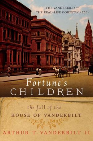Book Fortune's Children: The Fall of the House of Vanderbilt free