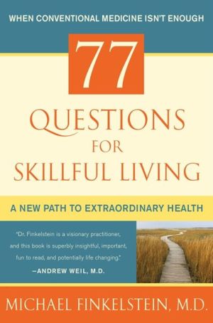 Book 77 Questions for Skillful Living: A New Path to Extraordinary Health free