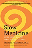 Book Slow Medicine: Hope and Healing for Chronic Illness free