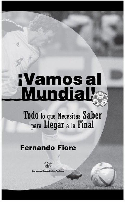 Book Vamos al Mundial!: Todo lo que Necesitas Saber para Lleger a la Final (Spanish Edition) free