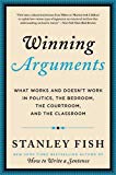 Book Winning Arguments: What Works and Doesn't Work in Politics, the Bedroom, the Courtroom, and the Classroom free