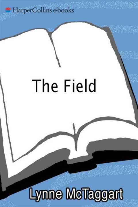 Book The Field Updated Ed: The Quest for the Secret Force of the Universe free
