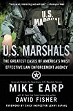Book U.S. Marshals: The Greatest Cases of America's Most Effective Law Enforcement Agency free