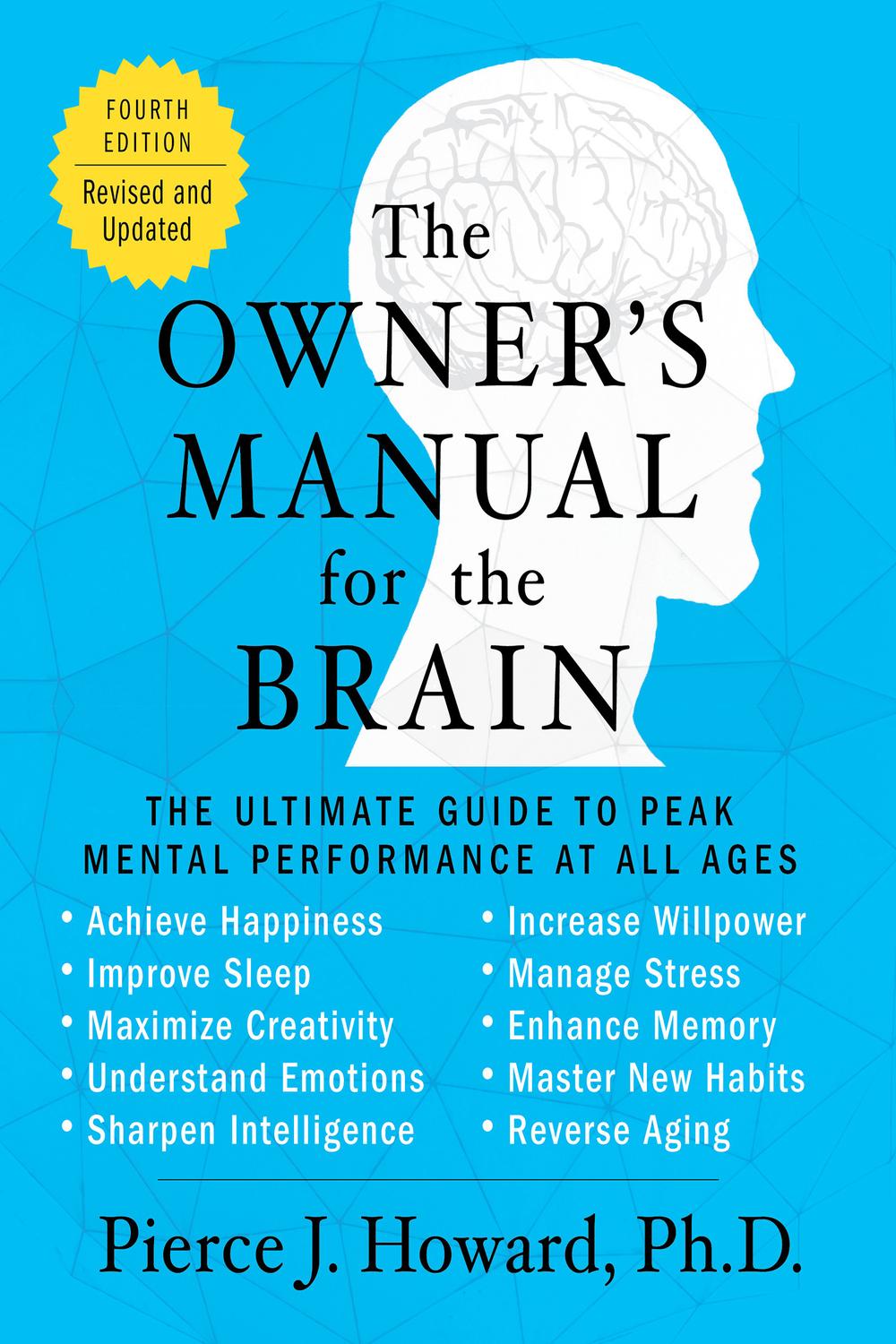 Book The Owner's Manual for the Brain (4th Edition): The Ultimate Guide to Peak Mental Performance at All Ages free
