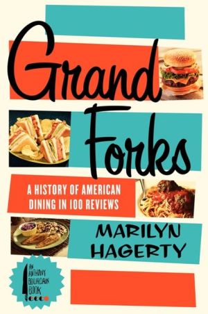 Book Grand Forks: A History of American Dining in 128 Reviews free