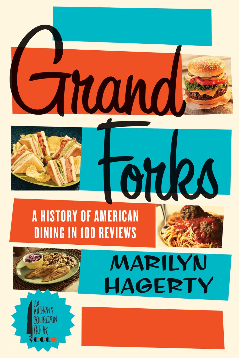 Book Grand Forks: A History of American Dining in 128 Reviews free