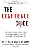 Book The Confidence Code: The Science and Art of Self-Assurance---What Women Should Know free