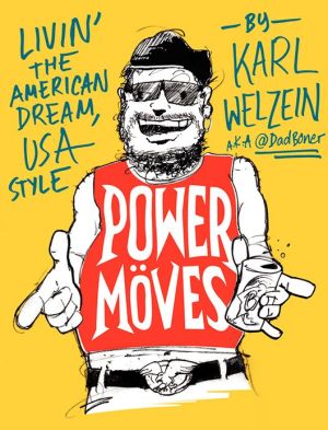 Book Power Moves: Livin' the American Dream, USA Style free