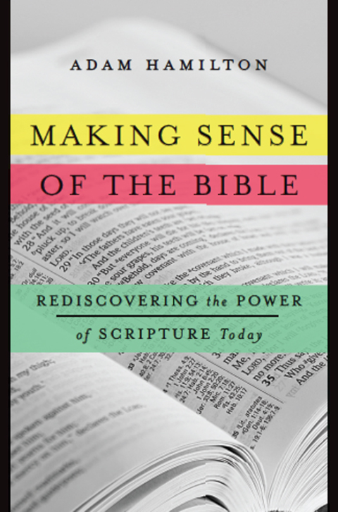 Book Making Sense of the Bible: Rediscovering the Power of Scripture Today free