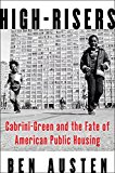 Book High-Risers: Cabrini-Green and the Fate of American Public Housing free